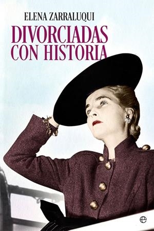 DIVORCIADAS CON HISTORIA | 9788491641971 | ZARRALUQUI, ELENA | Galatea Llibres | Llibreria online de Reus, Tarragona | Comprar llibres en català i castellà online