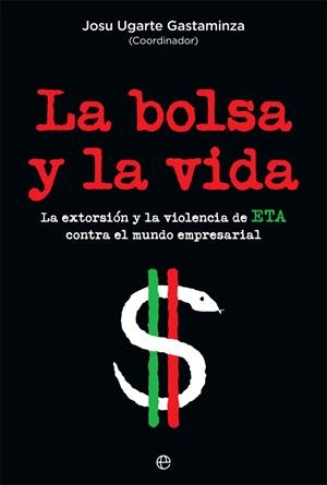 LA BOLSA Y LA VIDA | 9788491642008 | UGARTE GASTAMINZA, JOSU | Galatea Llibres | Llibreria online de Reus, Tarragona | Comprar llibres en català i castellà online