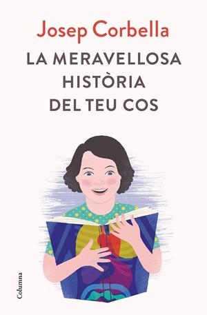 LA MERAVELLOSA HISTòRIA DEL TEU COS | 9788466423595 | CORBELLA, JOSEP | Galatea Llibres | Llibreria online de Reus, Tarragona | Comprar llibres en català i castellà online