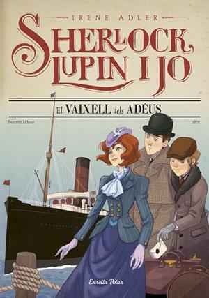 EL VAIXELL DELS ADÉUS (SHERLOCK, LUPIN I JO, 12) | 9788491375036 | ADLER, IRENE | Galatea Llibres | Llibreria online de Reus, Tarragona | Comprar llibres en català i castellà online