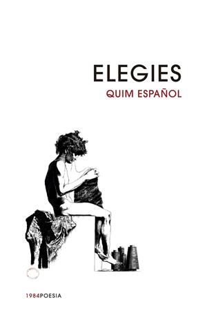 ELEGIES | 9788416987191 | ESPAñOL LLORENS, JOAQUIM | Galatea Llibres | Librería online de Reus, Tarragona | Comprar libros en catalán y castellano online