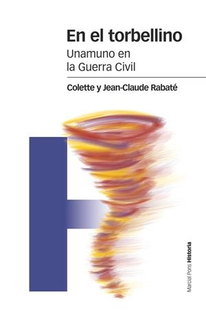 EN EL TORBELLINO. UNAMUNO EN LA GUERRA CIVIL | 9788416662210 | RABATé, COLETTE/RABATé, JEAN-CLAUDE | Galatea Llibres | Llibreria online de Reus, Tarragona | Comprar llibres en català i castellà online