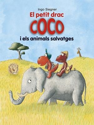 EL PETIT DRAC COCO I ELS ANIMALS SALVATGES | 9788424662363 | SIEGNER, INGO | Galatea Llibres | Librería online de Reus, Tarragona | Comprar libros en catalán y castellano online