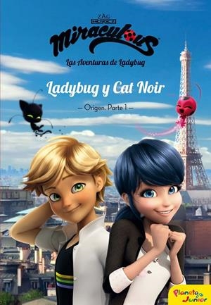 MIRACULOUS. LADYBUG Y CAT NOIR. ORIGEN. PARTE 1 | 9788408181040 | MIRACULOUS | Galatea Llibres | Librería online de Reus, Tarragona | Comprar libros en catalán y castellano online