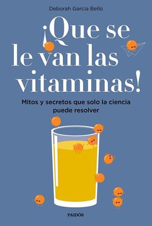 ¡QUE SE LE VAN LAS VITAMINAS! | 9788449334061 | GARCíA BELLO, DEBORAH | Galatea Llibres | Librería online de Reus, Tarragona | Comprar libros en catalán y castellano online