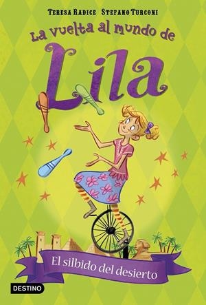 EL SILBIDO DEL DESIERTO. LA VUELTA AL MUNDO DE LILA | 9788408180388 | RADICE, TERESA/TURCONI, STEFANO | Galatea Llibres | Llibreria online de Reus, Tarragona | Comprar llibres en català i castellà online