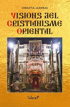VISIONS DEL CRISITIANISME ORIENTAL | 9788491360896 | JANERAS VILARó, SEBASTIà | Galatea Llibres | Librería online de Reus, Tarragona | Comprar libros en catalán y castellano online