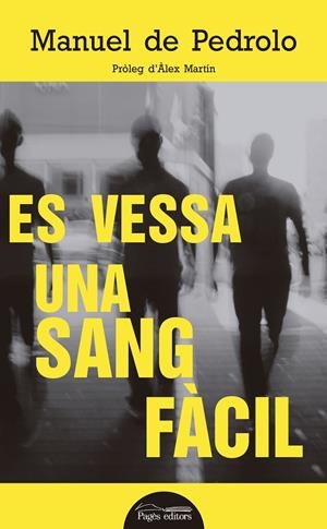 ES VESSA UNA SANG FàCIL | 9788499759357 | DE PEDROLO, MANUEL | Galatea Llibres | Llibreria online de Reus, Tarragona | Comprar llibres en català i castellà online