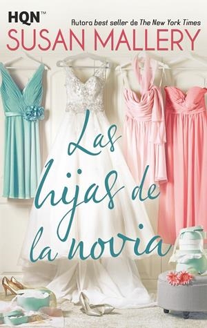LAS HIJAS DE LA NOVIA | 9788491705581 | MALLERY, SUSAN | Galatea Llibres | Llibreria online de Reus, Tarragona | Comprar llibres en català i castellà online