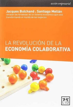 LA REVOLUCIóN DE LA ECONOMíA COLABORATIVA | 9788416894321 | BULCHAND-GIDUMAL, JACQUES/MELIáN GONZáLEZ, SANTAIGO | Galatea Llibres | Librería online de Reus, Tarragona | Comprar libros en catalán y castellano online