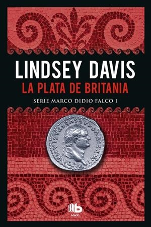 LA PLATA DE BRITANIA (SERIE MARCO DIDIO FALCO 1) | 9788490703786 | DAVIS, LINDSEY | Galatea Llibres | Librería online de Reus, Tarragona | Comprar libros en catalán y castellano online