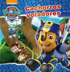 CACHORROS VOLADORES PATRULLA CANINA | 9788448849689 | NICKELODEON, | Galatea Llibres | Librería online de Reus, Tarragona | Comprar libros en catalán y castellano online
