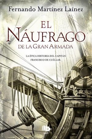 EL NAUFRAGO DE LA GRAN ARMADA | 9788490704370 | MARTINEZ LAINEZ, FERNANDO | Galatea Llibres | Librería online de Reus, Tarragona | Comprar libros en catalán y castellano online