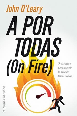 A POR TODAS (ON FIRE) | 9788491112921 | O'LEARY, JOHN | Galatea Llibres | Librería online de Reus, Tarragona | Comprar libros en catalán y castellano online