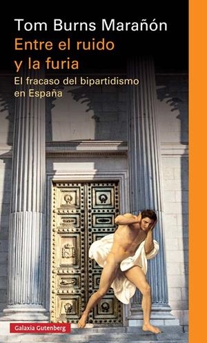 ENTRE EL RUIDO Y LA FURIA | 9788417088026 | BURNS MARAñóN, TOM | Galatea Llibres | Llibreria online de Reus, Tarragona | Comprar llibres en català i castellà online