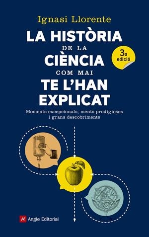 LA HISTòRIA DE LA CIèNCIA COM MAI TE L'HAN EXPLICAT | 9788417214159 | LLORENTE BRIONES, IGNASI | Galatea Llibres | Llibreria online de Reus, Tarragona | Comprar llibres en català i castellà online
