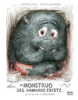 EL MONSTRUO DEL ARMARIO EXISTE... ¡Y TE LO VOY A DEMOSTRAR! | 9788491421214 | DOLE, ANTOINE | Galatea Llibres | Llibreria online de Reus, Tarragona | Comprar llibres en català i castellà online