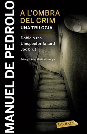 A L'OMBRA DEL CRIM: DOBLE O RES, L'INSPECTOR FA TARD I JOC BRUT | 9788417031404 | PEDROLO, MANUEL DE | Galatea Llibres | Llibreria online de Reus, Tarragona | Comprar llibres en català i castellà online