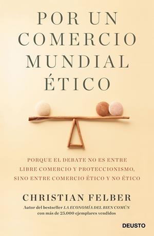 POR UN COMERCIO MUNDIAL éTICO | 9788423429103 | FELBER, CHRISTIAN | Galatea Llibres | Llibreria online de Reus, Tarragona | Comprar llibres en català i castellà online