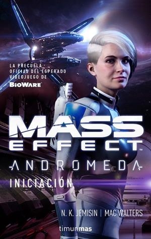 MASS EFFECT ANDRóMEDA.INICIACIóN | 9788445005101 | JEMISIN, N. K./WALTERS, MAC | Galatea Llibres | Librería online de Reus, Tarragona | Comprar libros en catalán y castellano online