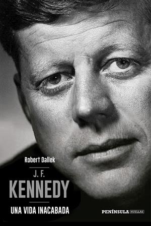 J.F. KENNEDY. UNA VIDA INACABADA | 9788499426617 | DALLEK, ROBERT | Galatea Llibres | Llibreria online de Reus, Tarragona | Comprar llibres en català i castellà online