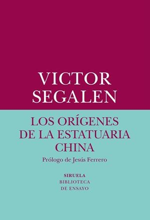 LOS ORíGENES DE LA ESTATUARIA CHINA | 9788417308247 | SEGALEN, VICTOR | Galatea Llibres | Llibreria online de Reus, Tarragona | Comprar llibres en català i castellà online