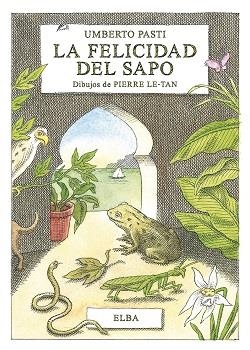 LA FELICIDAD DEL SAPO | 9788494796517 | PASTI, UMBERTO | Galatea Llibres | Llibreria online de Reus, Tarragona | Comprar llibres en català i castellà online