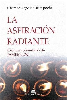 LA ASPIRACION RADIANTE | 9788494532788 | RIGDZIN RIMPOCHE, CHIMED | Galatea Llibres | Librería online de Reus, Tarragona | Comprar libros en catalán y castellano online