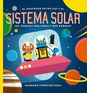 EL PROFESOR ASTRO CAT Y LAS FRONTERAS DEL SISTEMA SOLAR | 9788416985036 | WALLIMAN, DOMINIC | Galatea Llibres | Librería online de Reus, Tarragona | Comprar libros en catalán y castellano online
