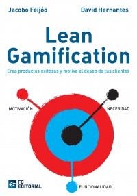 LEAN GAMIFICATION | 9788416671380 | FEIJOO, JACOBO | Galatea Llibres | Llibreria online de Reus, Tarragona | Comprar llibres en català i castellà online