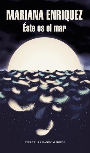 ÉSTE ES EL MAR | 9788439734413 | ENRÍQUEZ, MARIANA | Galatea Llibres | Llibreria online de Reus, Tarragona | Comprar llibres en català i castellà online