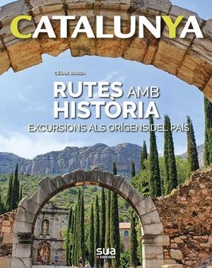 RUTES AMB HISTÒRIA  | 9788482166605 | BARBA, CÉSAR | Galatea Llibres | Librería online de Reus, Tarragona | Comprar libros en catalán y castellano online