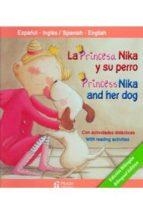 LA PRINCESA NIKA Y SU PERRO / PRINCESS NIKA AND HER DOG (BILINGÜE) | 9788417079055 | CABRERA/BONILLA | Galatea Llibres | Llibreria online de Reus, Tarragona | Comprar llibres en català i castellà online