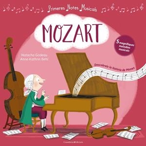 MOZART (PRIMERES NOTES MUSICALS) | 9788490346839 | GODEAU, NATACHA/BEHL, ANNE-KATHRIN | Galatea Llibres | Llibreria online de Reus, Tarragona | Comprar llibres en català i castellà online
