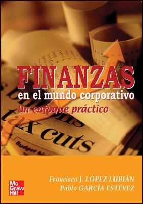 FINANZAS EN EL MUNDO CORPORATIVO | 9788448198282 | LOPEZ LUBIAN, FRANCISCO | Galatea Llibres | Librería online de Reus, Tarragona | Comprar libros en catalán y castellano online