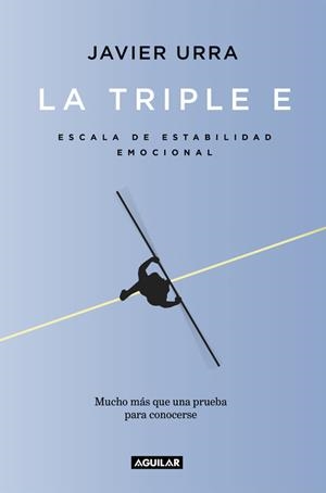 LA TRIPLE E. ESCALA ESTABILIDAD EMOCIONAL | 9788403518087 | URRA, JAVIER | Galatea Llibres | Llibreria online de Reus, Tarragona | Comprar llibres en català i castellà online