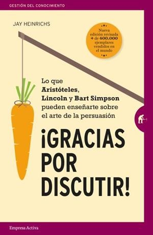 GRACIAS POR DISCUTIR | 9788492921829 | HEINRICHS, JAY | Galatea Llibres | Llibreria online de Reus, Tarragona | Comprar llibres en català i castellà online