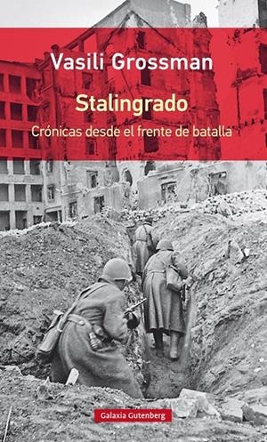 STALINGRADO CRONICAS DESDE EL FRENTE DE BATALLA | 9788417355203 | GROSSMAN, VASILI | Galatea Llibres | Librería online de Reus, Tarragona | Comprar libros en catalán y castellano online
