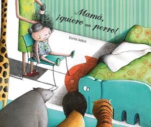 MAMá, ¡QUIERO UN PERRO! | 9788491451488 | SABA, SONIA | Galatea Llibres | Librería online de Reus, Tarragona | Comprar libros en catalán y castellano online