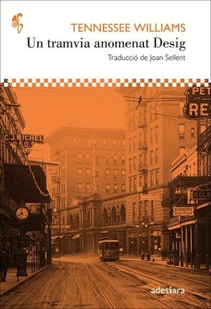 UN TRAMVIA ANOMENAT DESIG | 9788416948147 | WILLIAMS, TENNESSEE | Galatea Llibres | Llibreria online de Reus, Tarragona | Comprar llibres en català i castellà online
