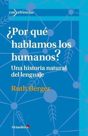 POR QUÉ HABLAMOS LOS HUMANOS? | 9788417219086 | BERGER, RUTH | Galatea Llibres | Llibreria online de Reus, Tarragona | Comprar llibres en català i castellà online