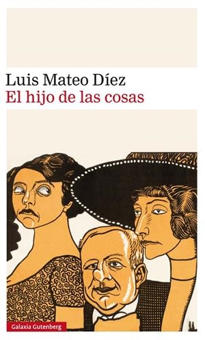 EL HIJO DE LAS COSAS | 9788417088859 | MATEO DíEZ, LUIS | Galatea Llibres | Librería online de Reus, Tarragona | Comprar libros en catalán y castellano online
