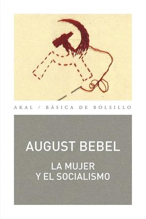 LA MUJER Y EL SOCIALISMO | 9788446045557 | BEBEL, AUGUST | Galatea Llibres | Llibreria online de Reus, Tarragona | Comprar llibres en català i castellà online