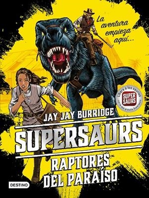 SUPERSAURS 1. RAPTORES DEL PARAíSO | 9788408181941 | BURRIDGE, JAY | Galatea Llibres | Librería online de Reus, Tarragona | Comprar libros en catalán y castellano online