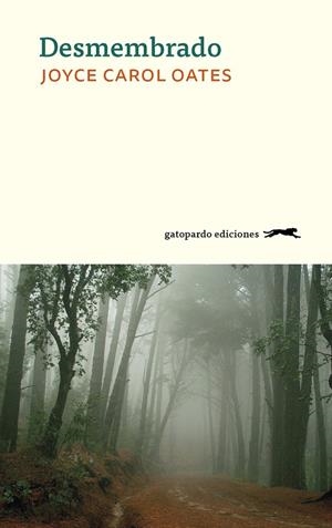 DESMEMBRADO | 9788494642586 | OATES, JOYCE CAROL | Galatea Llibres | Llibreria online de Reus, Tarragona | Comprar llibres en català i castellà online