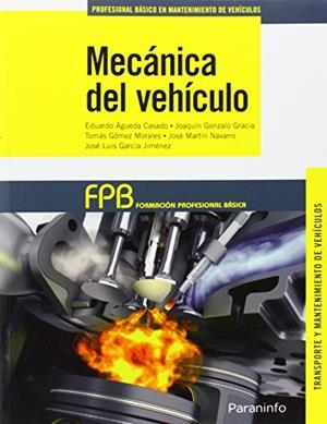 MECáNICA DEL VEHíCULO | 9788428335850 | ÁGUEDA CASADO, EDUARDO/GARCÍA JIMÉNEZ, JOSÉ LUIS/GÓMEZ MORALES, TOMÁS/GONZALO GRACIA, JOAQUÍN/MARTÍN | Galatea Llibres | Librería online de Reus, Tarragona | Comprar libros en catalán y castellano online
