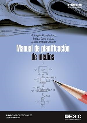 MANUAL DE PLANIFICACIóN DE MEDIOS | 9788417129316 | GONZáLEZ LOBO, MARíA ÁNGELES/CARRERO LóPEZ, ENRIQUE/MARIñAS GONZáLEZ, GERARDO | Galatea Llibres | Librería online de Reus, Tarragona | Comprar libros en catalán y castellano online