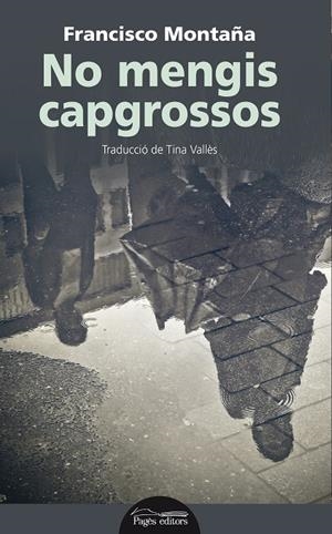 NO MENGIS CAPGROSSOS | 9788499759401 | MONTAñA, FRANCISCO | Galatea Llibres | Llibreria online de Reus, Tarragona | Comprar llibres en català i castellà online