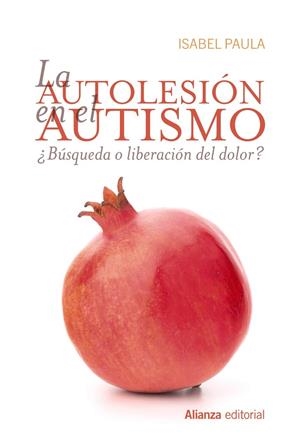 LA AUTOLESIóN EN EL AUTISMO | 9788491810094 | PAULA, ISABEL | Galatea Llibres | Llibreria online de Reus, Tarragona | Comprar llibres en català i castellà online