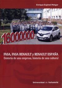 FASA, FASA RENAULT Y RENAULT ESPAÑA (HISTORIA DE UNA EMPRESA, HISTORIA DE UNA CULTURA) | 9788484489351 | ESPINEL MELGAR, ENRIQUE | Galatea Llibres | Librería online de Reus, Tarragona | Comprar libros en catalán y castellano online